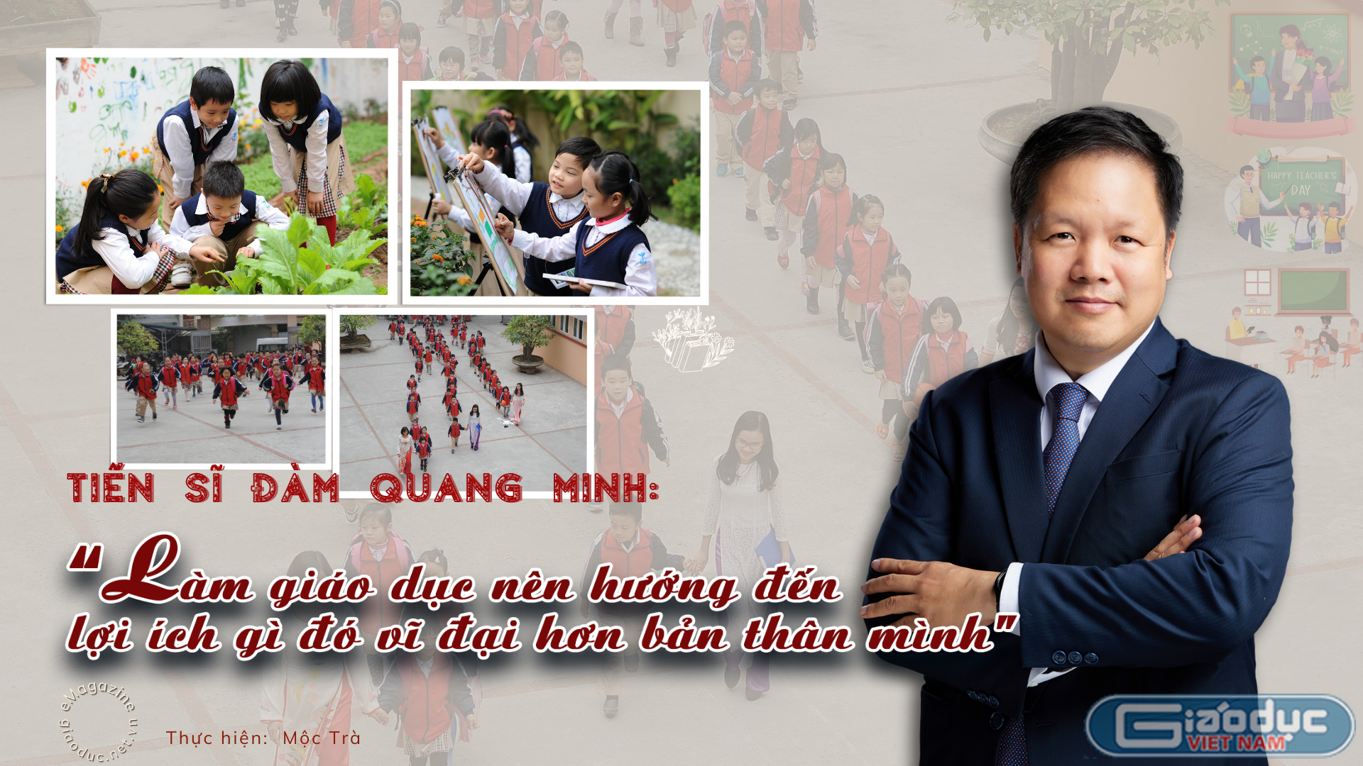TS Đàm Quang Minh: Làm giáo dục nên hướng đến lợi ích vĩ đại hơn bản thân mình