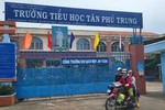 Huyện Củ Chi: Kỷ luật khiển trách Hiệu trưởng Tiểu học Tân Phú Trung
