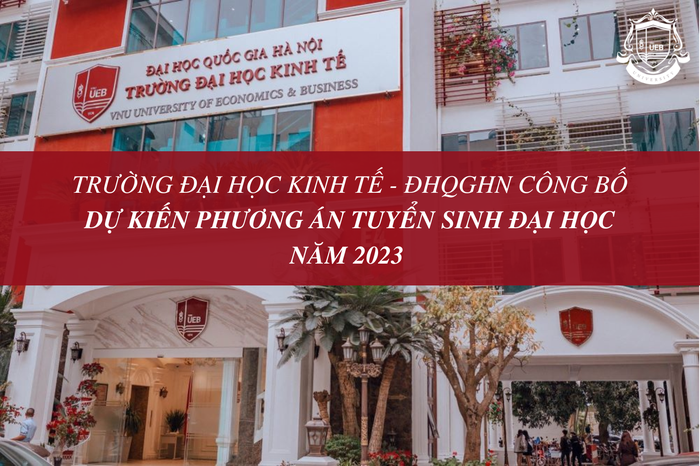 Trường Đại học Kinh tế - ĐHQGHN công bố phương án tuyển sinh đại học năm 2023  ảnh 1