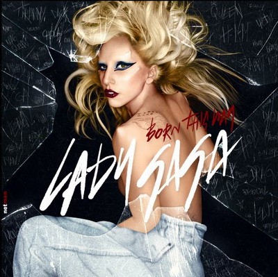 "Born this way" - Lady Gaga