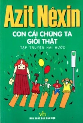 Tập truyện hài hước &quot;Con cái chúng ta giỏi thật&quot;