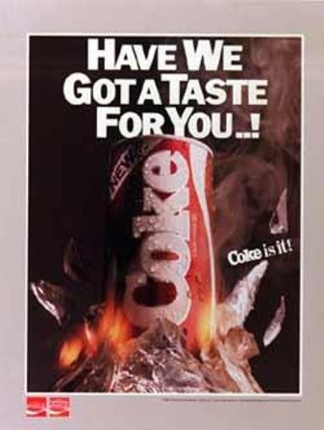 11. Lần đầu thất bại (năm 1985) Chiến dịch này dành riêng để quảng bá sản phẩm New Coke, và được trong lịch sử ghi lại như 1 tấm gương marketing thất bại điển hình nhất. Bị khách hàng tẩy chay, công ty nhanh chóng phải đưa Coca-Cola Classic - món nước uống cổ điển quay lại thị trường. Tuy sau đó Coke không chính thức khai tử cho sản phẩm mới, nhưng New Coke cũng tự động biến mất hoàn toàn trên các giá siêu thị sau đó vài năm.