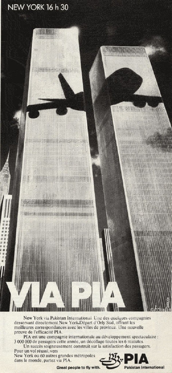 Năm 1979, tấm áp-phích quảng cáo giới thiệu về hãng hàng không Pakistan mở đường bay đến New York và nhiều thành phố khác trên thế giới vô tình in hình ảnh của chiếc máy bay như đang lao vào tòa WTC của Mỹ. Và thật không may, điều này lại trở thành sự thật.