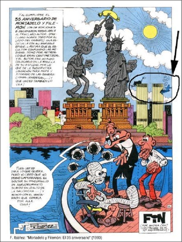 Được xuất bản năm 1993, cuốn truyện tranh nổi tiếng “Mortadelo y Filemon” ở Tây Ban Nha của tác giả Tony cũng đề cập đến hình ảnh chiếc máy bay lao thẳng vào tòa WTC.