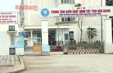 Trung tâm kiểm soát bệnh tật tỉnh Hậu Giang, đơn vị có nhiều cán bộ, quản lý bị cách chức do có liên quan đến việc mua sắm kít test của Công ty Việt Á. Ảnh: Báo Chính phủ