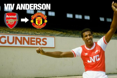 Viv Anderson (từ Arsenal tới M.U): Arsenal đã phải mất 250.000 bảng để chiêu mộ Anderson từ Nottingham Forrest vào năm 1984. Trong thời gian chơi cho Arsenal, hậu vệ phải này đã ghi được 9 bàn trong 120 lần ra sân. Song Anderson còn được biết đến là bản hợp đồng đầu tiên của Sir Alex trên cương vị HLV M.U. Anh đã chơi 54 trận và ghi được 3 bàn cho “Quỷ đỏ”.