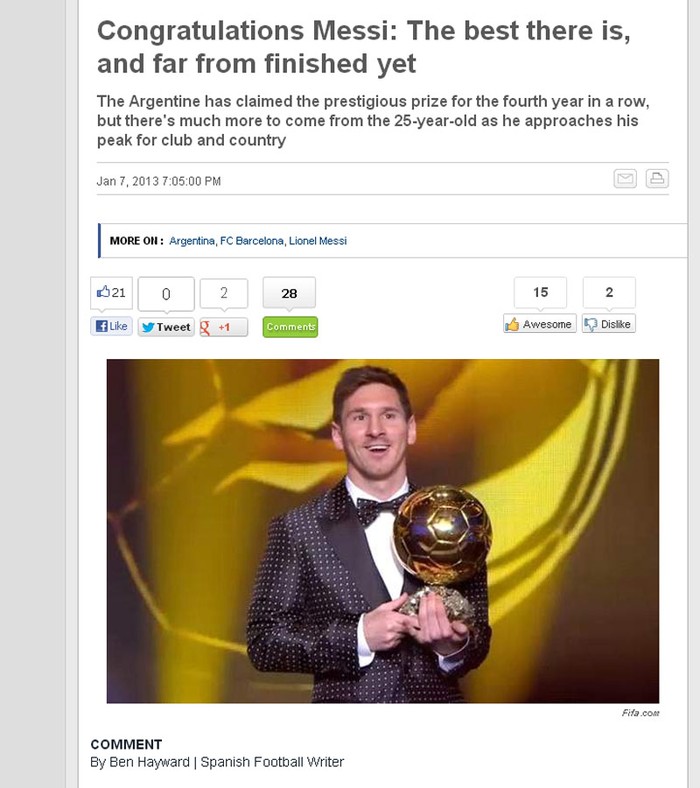 Bài viết trên trang Goal.com nhấn mạnh: “Messi là xuất sắc nhất mọi thời đại, và ánh hào quang của anh vẫn còn mới chỉ bắt đầu xuất hiện”.