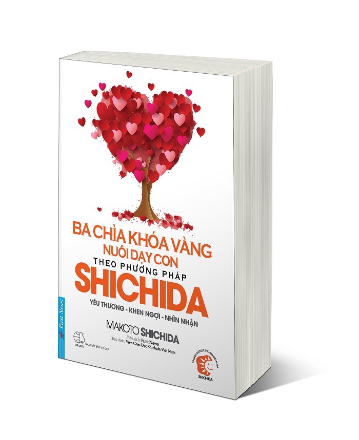 Cuốn sách “Ba chìa khóa vàng nuôi dạy con theo phương pháp Shichida – Yêu thương, khen ngợi, nhìn nhận”.