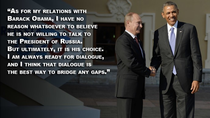 Tổng thống Putin bày tỏ lập trường luôn sẵn sàng đối thoại với Tổng thống Mỹ Barack Obama để xoa dịu các bất đồng.